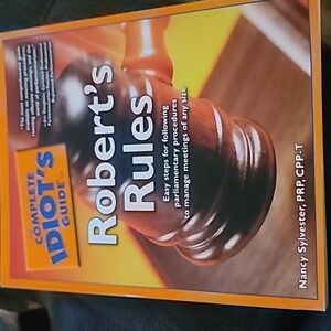 Robert's Rules complete idiots guide to Parliamentary Procedure